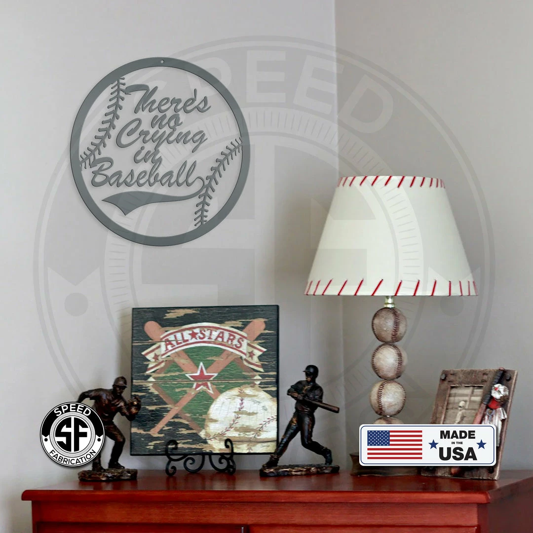 Speed Fabrication There's No Crying In Baseball Metal Sign Sports Wall Art