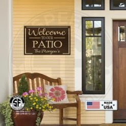Speed Fabrication Welcome To Our Patio Sign
