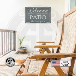 Speed Fabrication Welcome To Our Patio Sign