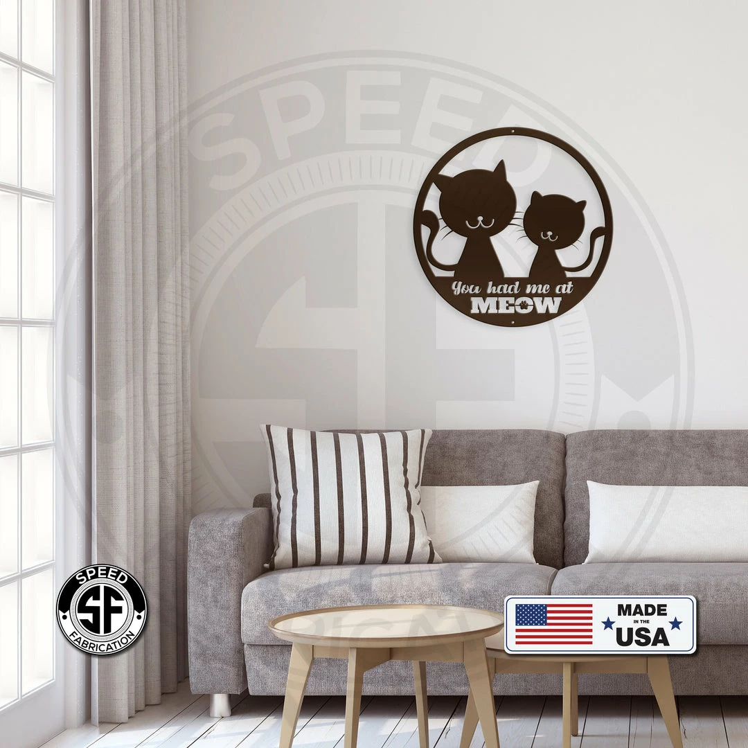 Speed Fabrication You Had Me At Meow Cat Metal Sign Animal Metal Signs