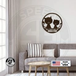 Speed Fabrication You Had Me At Meow Cat Metal Sign Animal Metal Signs