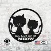 Speed Fabrication You Had Me At Meow Cat Metal Sign Animal Metal Signs
