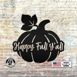 Speed Fabrication Happy Fall Y'all Pumpkin Autumn Décor Metal Sign Fall/Autumn Metal Signs