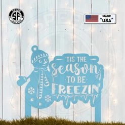 Speed Fabrication Winter Snowman Tis The Season To Be Freezin' Christmas/Holiday Yard Stake Christmas Metal Signs
