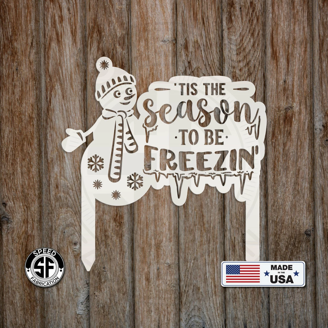 Speed Fabrication Winter Snowman Tis The Season To Be Freezin' Christmas/Holiday Yard Stake Christmas Metal Signs