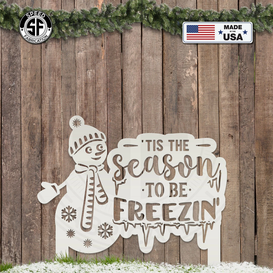 Speed Fabrication Winter Snowman Tis The Season To Be Freezin' Christmas/Holiday Yard Stake Christmas Metal Signs