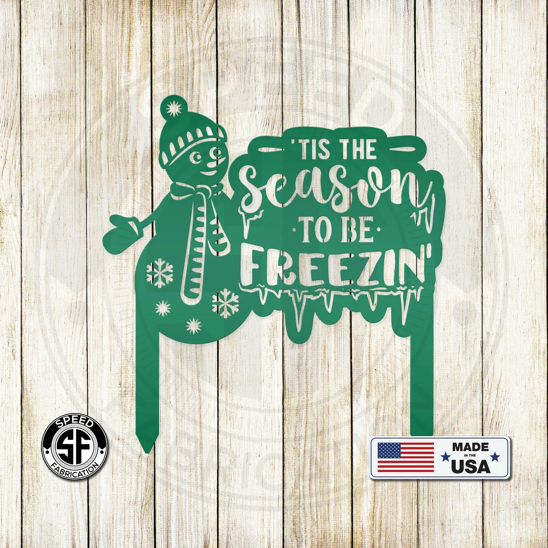 Speed Fabrication Winter Snowman Tis The Season To Be Freezin' Christmas/Holiday Yard Stake Christmas Metal Signs