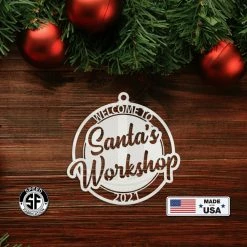 Speed Fabrication Welcome To Santa's Workshop Dated Christmas/Holiday Ornament