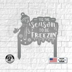 Speed Fabrication Winter Snowman Tis The Season To Be Freezin' Christmas/Holiday Yard Stake Christmas Metal Signs