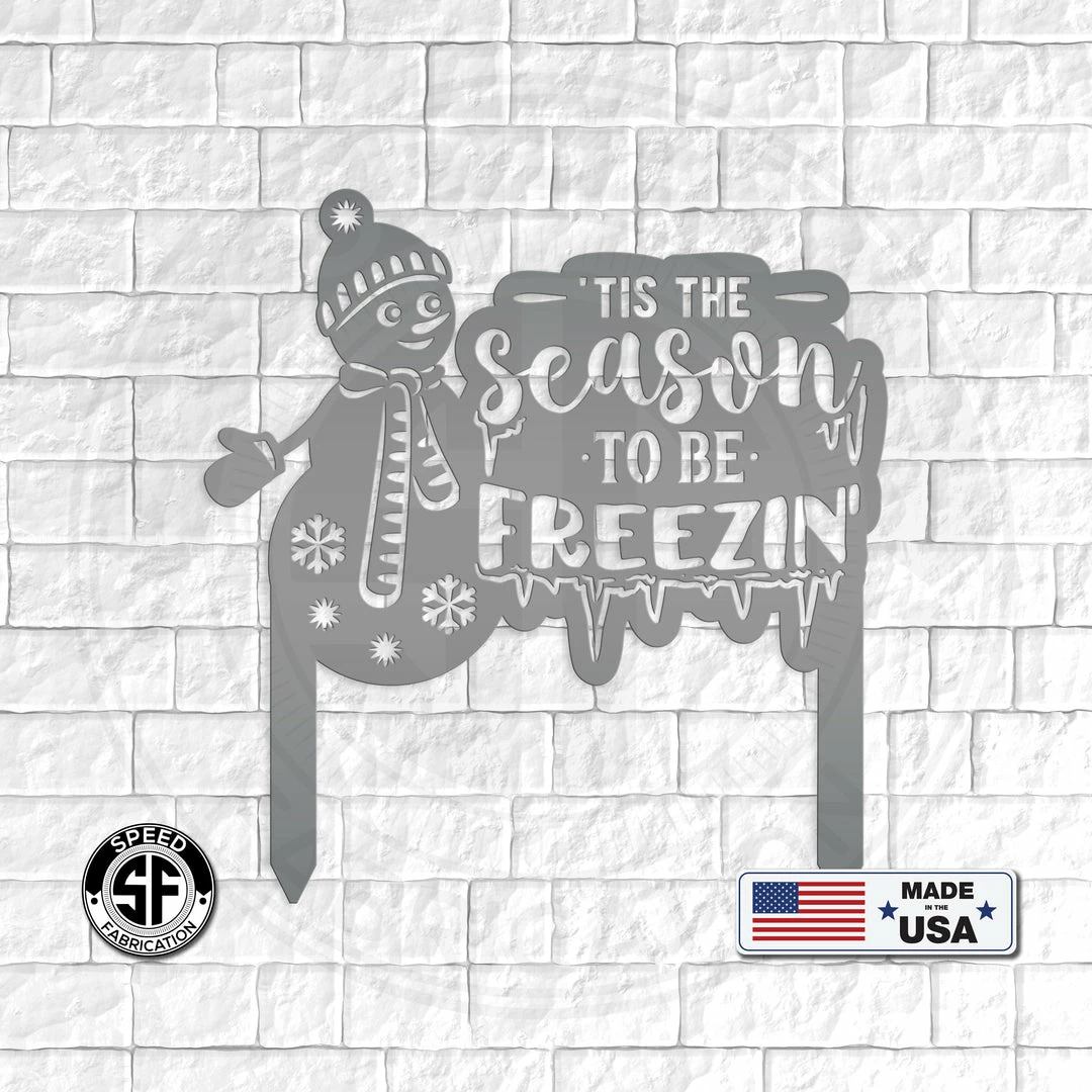 Speed Fabrication Winter Snowman Tis The Season To Be Freezin' Christmas/Holiday Yard Stake Christmas Metal Signs
