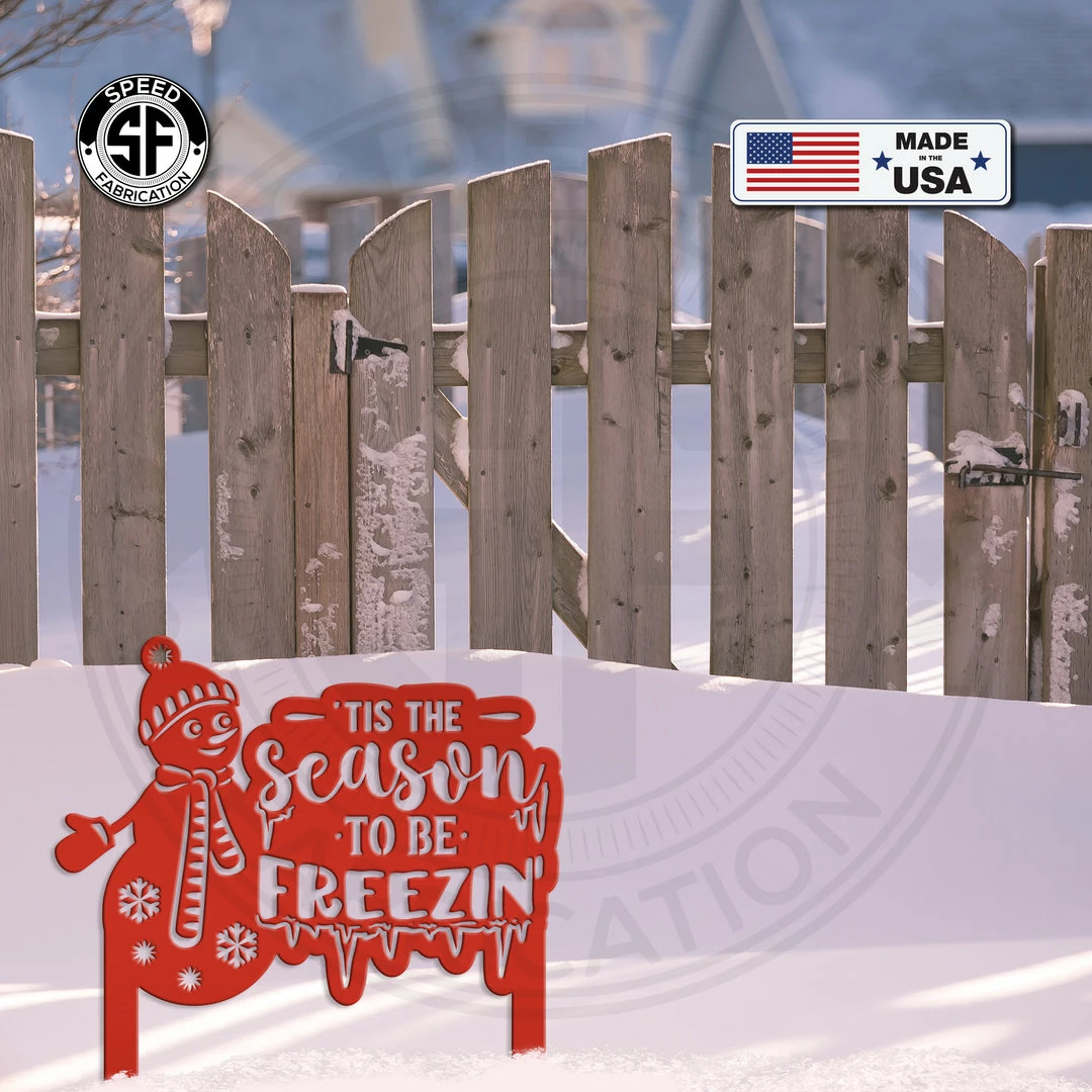 Speed Fabrication Winter Snowman Tis The Season To Be Freezin' Christmas/Holiday Yard Stake Christmas Metal Signs