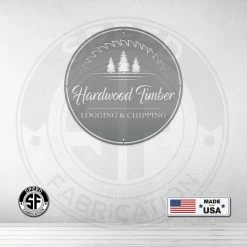 Speed Fabrication Personalized Logging And Woodworking Metal Sign