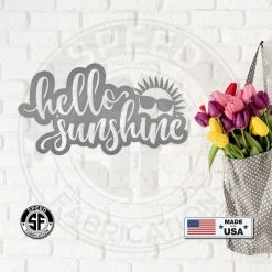 Speed Fabrication Hello Sunshine Metal Sign Outdoor Patio/Lawn Metal Signs