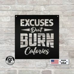 Speed Fabrication Excuses Don't Burn Calories Gym Motivational Saying Metal Sign- Funny Gym Sign Fitness/Gym Metal Signs