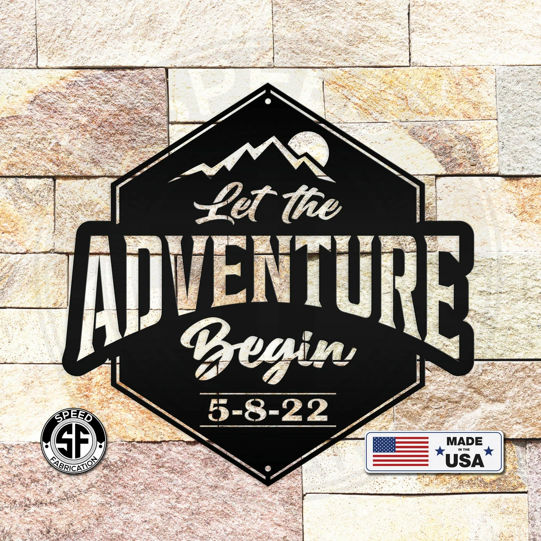 Speed Fabrication Let The Adventure Begin With Personalized Date - Metal Home Decor Words/Sayings