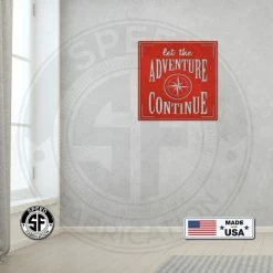 Speed Fabrication Let The Adventure Continue - Metal Home Decor Words/Sayings