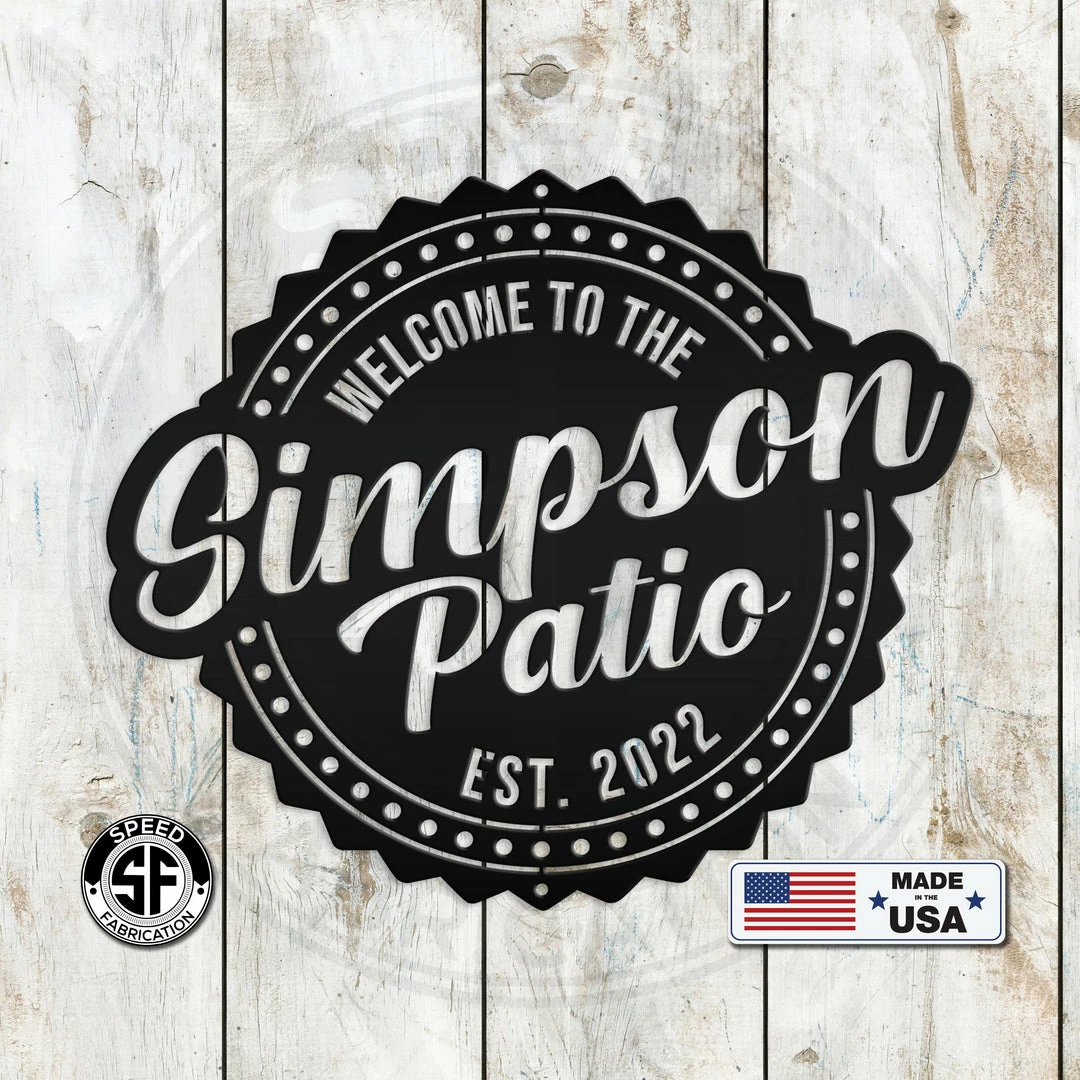 Speed Fabrication Outdoor Patio/Lawn Metal Signs Custom Family Patio Sign