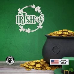 Speed Fabrication Irish-ish St. Patrick's Day Shamrock Metal Sign - St.Patty's Day