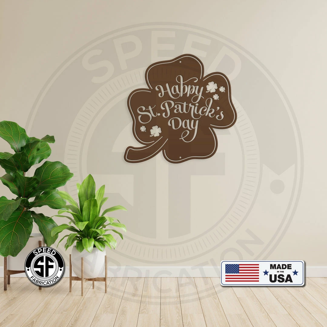 Speed Fabrication Happy St. Patrick's Day Shamrock Metal Sign- St. Patty's Day