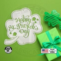 Speed Fabrication Happy St. Patrick's Day Shamrock Metal Sign- St. Patty's Day