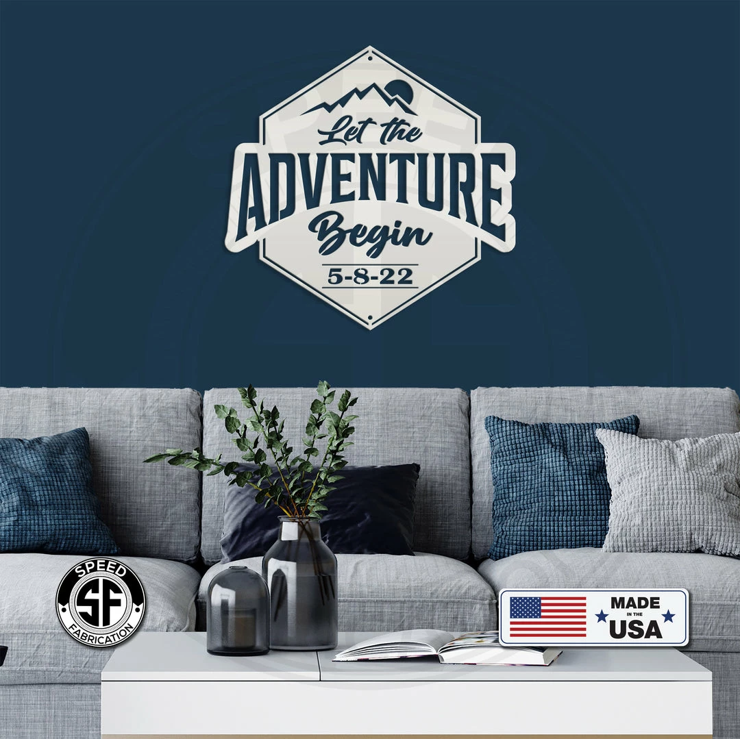 Speed Fabrication Let The Adventure Begin With Personalized Date - Metal Home Decor Words/Sayings
