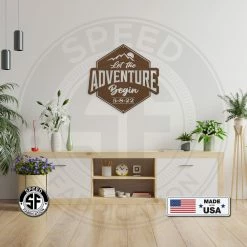 Speed Fabrication Let The Adventure Begin With Personalized Date - Metal Home Decor Words/Sayings