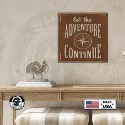 Speed Fabrication Let The Adventure Continue - Metal Home Decor Words/Sayings
