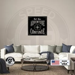 Speed Fabrication Let The Adventure Continue - Metal Home Decor Words/Sayings