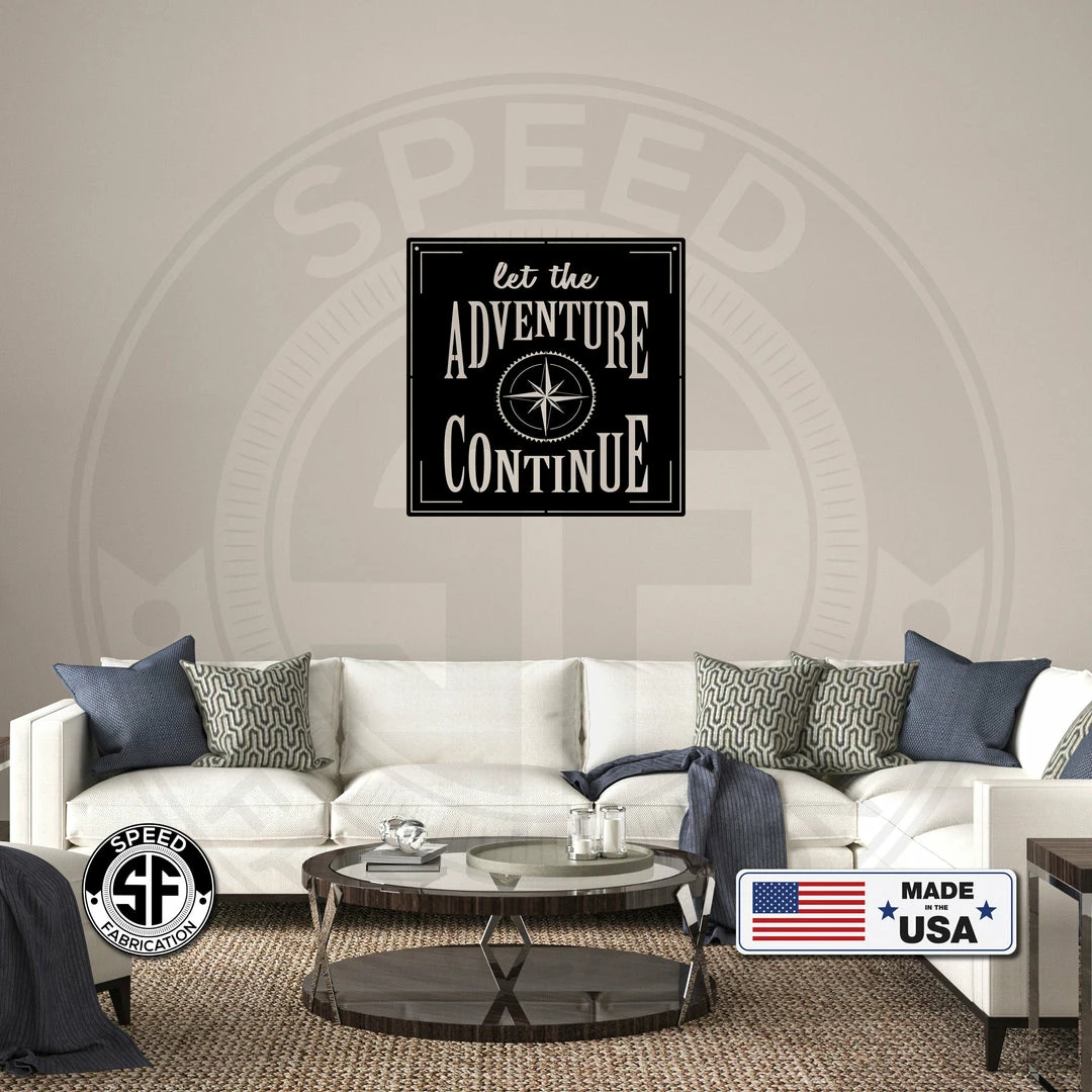 Speed Fabrication Let The Adventure Continue - Metal Home Decor Words/Sayings