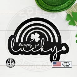 Speed Fabrication St. Patrick's Day Metal Signs Rainbow Happy Go Lucky St. Patrick's Day Shamrock Metal Sign- St. Patty's Day