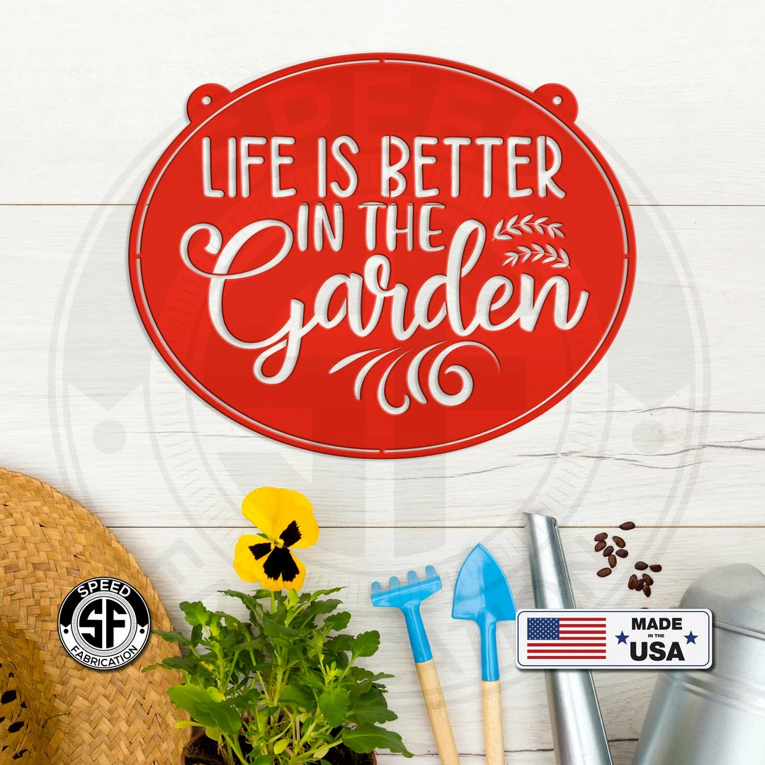Speed Fabrication Metal Garden Sign, Life Is Better In The Garden